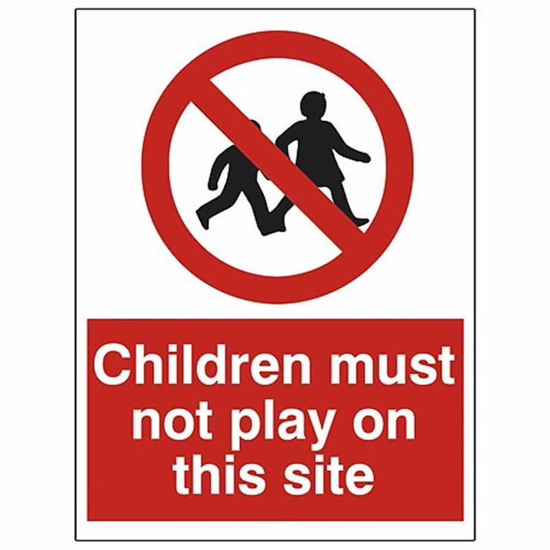 Children Must Not Play On This Site Sign 300 x 400 x 3mm