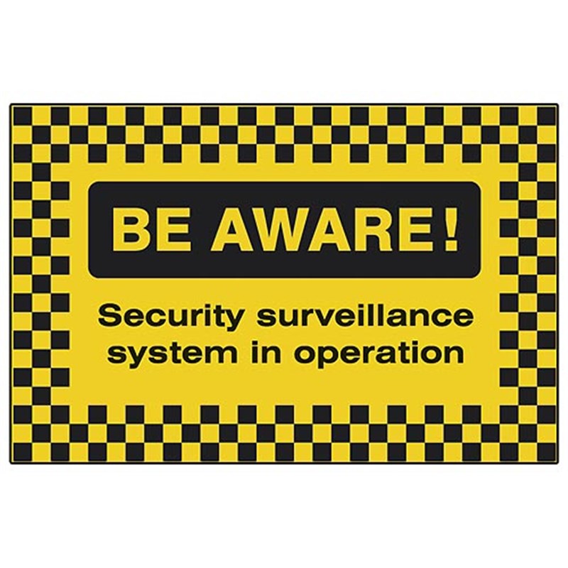 'BE AWARE Security surveillance… ' Safety Sign