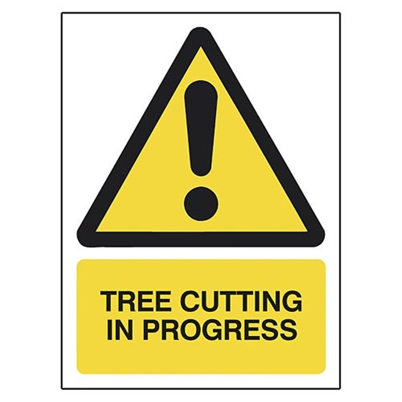 'TREE CUTTING IN PROGRESS' Safety Sign