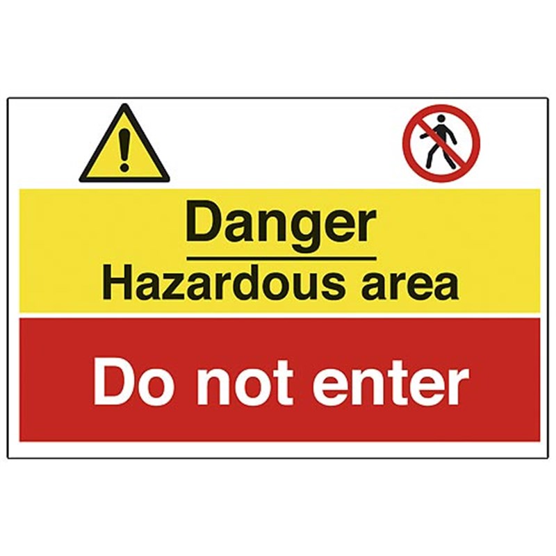 Danger Hazardous Area - Do Not Enter Sign 600 x 400 x 3mm