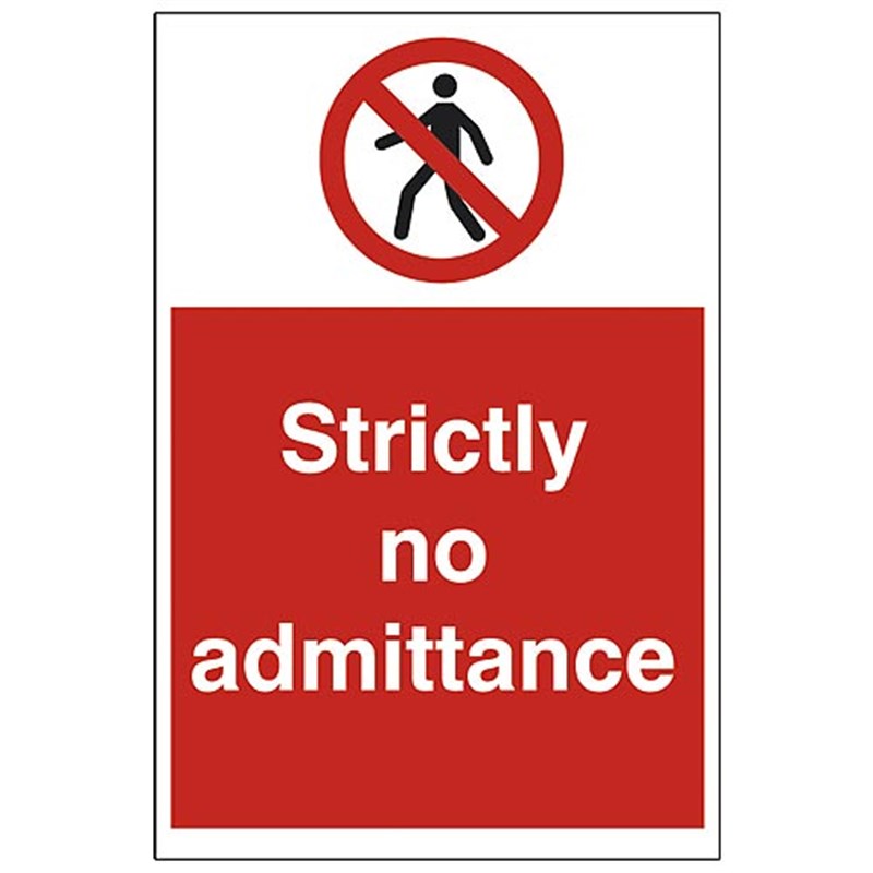 Strictly No Admittance Sign 200 x 300 x 1mm