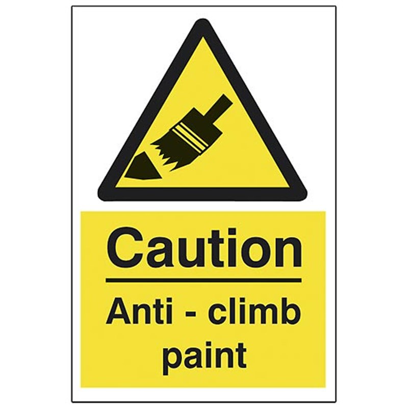 Caution Anti Climb Paint Sign 200 x 300 x 1mm